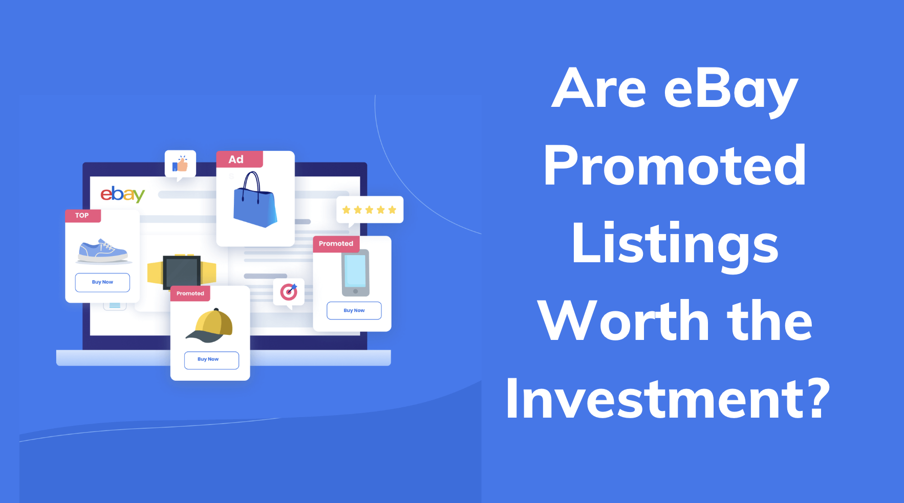 Are eBay Promoted Listings Worth the Investment? An InDepth Analysis
